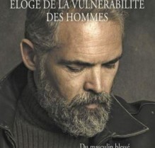 Eloge-de-la-vulnerabilite-des-hommes-Du-masculin-blee-au-masculin-sacre